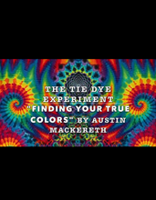 Load image into Gallery viewer, The Tie Dye Experiment: Finding your true colors video