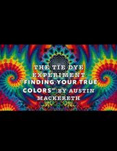 Load image into Gallery viewer, The Tie Dye Experiment: Finding your true colors video
